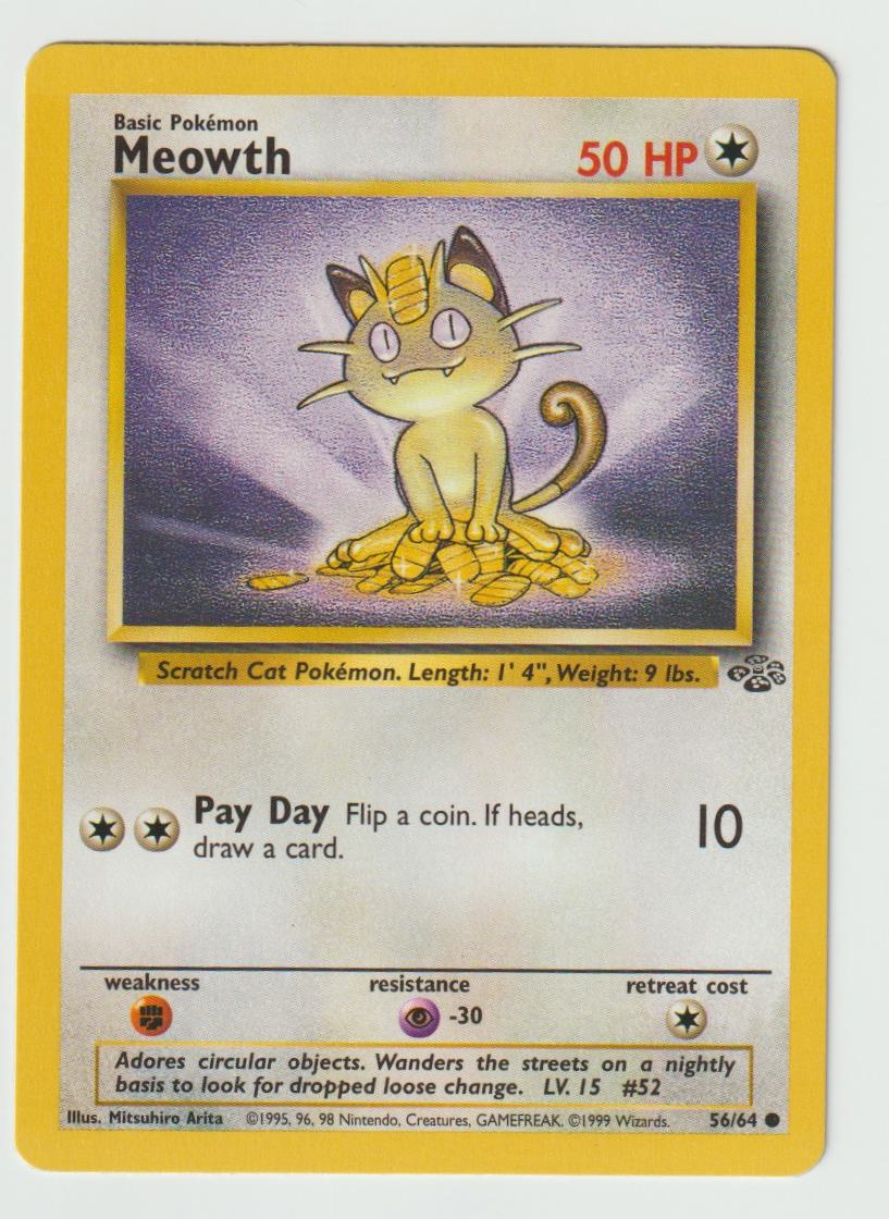56/64: Meowth – Colorless – Common